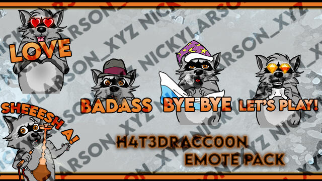 H4T3DRACCOON Emotes H4T3DRACCOON Emotes